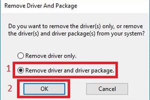 Remove Driver And Package, showing Remove driver and driver package option and ok highlighted