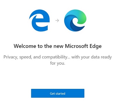 Welcome to the new Microsoft Edge, Get started
