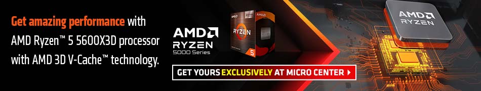 Get amazing performance with AMD Ryzen 5 5600X3D processor with AMD 3D V-Cache technology. GET YOURS EXCLUSIVELY AT MICRO CENTER