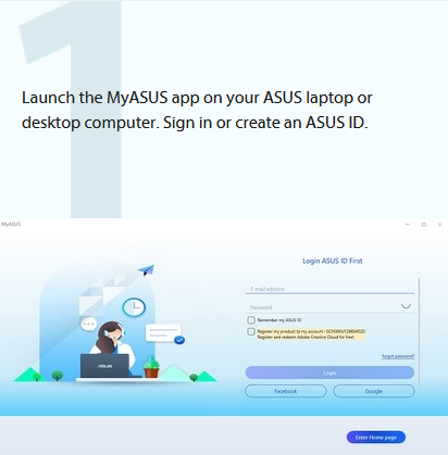 1. Launch the MyASUS app on your ASUS laptop or desktop computer. Sign in or create an ASUS ID.