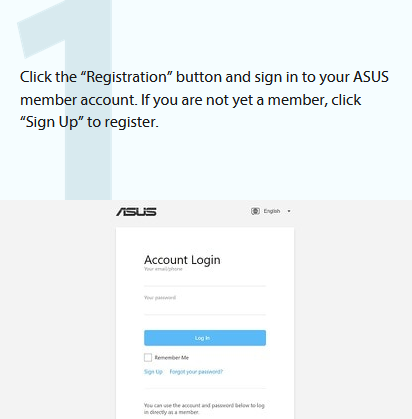 1. Click the Registration button and sign in to your ASUS member account. If you are not yet a member, click Sign Up to register.