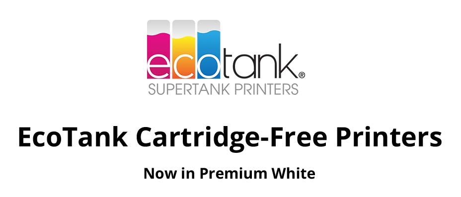 EcoTank supertank printers. EcoTank cartridge-free printers. Now in premium white