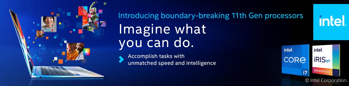 Introducing boundary-breaking 11th Gen processors - Imagine what you can do. Accomplish tasks with unmatched speed and intelligence