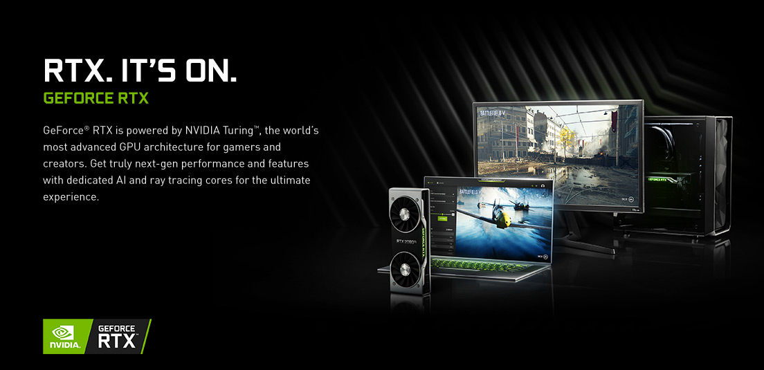 RTX. It's On. GeForce RTX.
