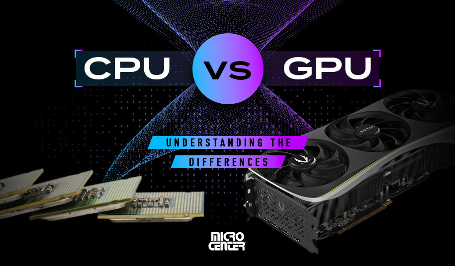 CPU vs. GPU: Understanding the Differences