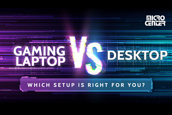 Gaming Laptops VS Desktops