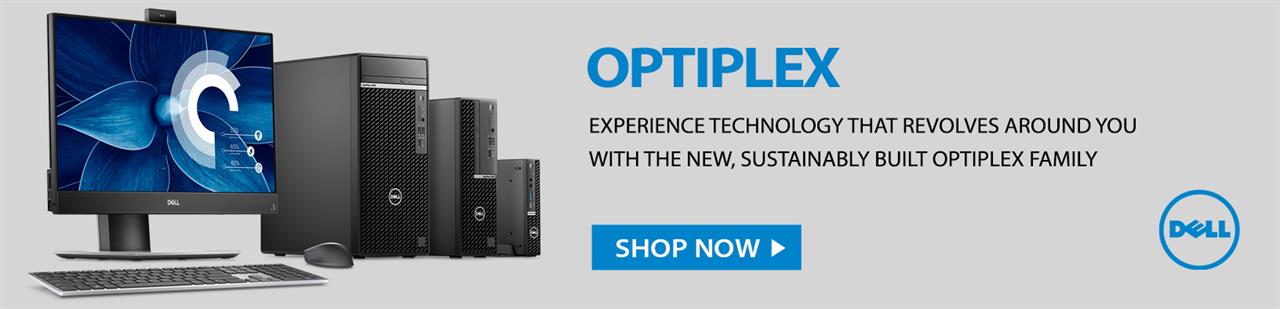 Dell Optilex - Experience technology that revolves around you with the new, sustainably built Optiplex family - Shop Now