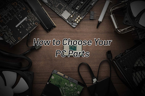 pick parts for your PC according to your budget