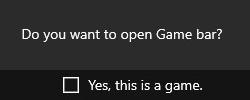 Windows 10 Game Bar open prompt