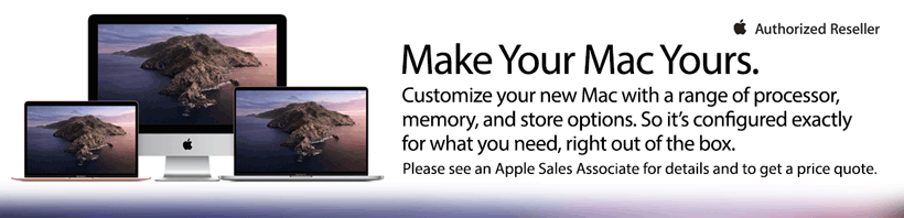 Customize Your Mac with a range of CPUs, memory & storage options.