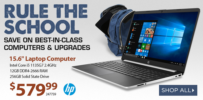 Rule the School - Save on the best-in-class computers and upgrades - HP 15.6 inch Laptop Computer; Intel Core i5 1135G7 2.4GHz; 12GB DDR4-2666 RAM; 256GB Solid State Drive - $579.99; Sku 247759 - Shop All