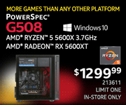 More Games the Any Other Platform - PowerSpec G508 - $1299.99; AMD Ryzen 5 5600X 3.7GHz, AMD Radeon RX 5600XT; Windows 10; Limit one, in-store only, SKU 213611