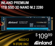 Inland Premium 1TB SSD 3D NAND M.2 2280; $109.00 Sku 860312; In store only