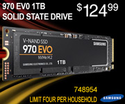 Samsung 970 EVO 1TB Solid State Drive; $124.99, Sku 748954; Limit four per household