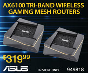 ASUS AX6100 Tri Band Wireless Gaming Mesh Routers; $319.99; Sku 949818; In Store Only.