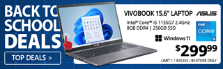 Back to School Deals - ASUS Vivobook 15.6-inch Laptop - $299.99; Intel Core i5 1135G7 2.4GHz, 8GB DDR4, 256GB SSD, Windows 11; Limit 1, in-store only, 425355 - SHOP TOP DEALS