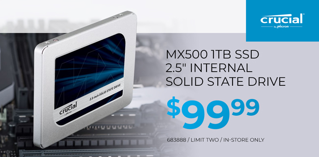 Crucial MX500 1TB SSD 2.5 inch Internal Solid State Drive - $99.99. SKU 683888, Limit Two, In-Store Only