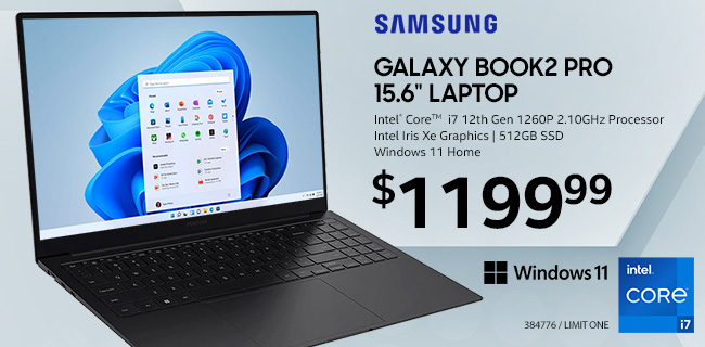 Samsung Galaxy Book2 Pro 15.6 inch Laptop - Intel Core i7 12th Gen 1260P 2.10GHz Processor, Intel Iris Xe Graphics, 512GB SSD, Windows 11 Home. $1199.99. SKU 384776, Limit One