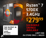 AMD Ryzen 7 5700X 3.4GHz - $279.99; $20 bundle savings available; Limit one, in-store only, SKU 386201