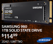 Samsung 980 1TB Solid State Drive; $114.99; Sku 232421; Limit Two.