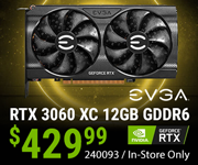 EVGA RTX 3060 XC 12GB GDDR6 Video Card - $429.99; SKU 240093, In Store Only