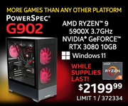 More Games the Any Other Platform - WHILE SUPPLIES LAST! PowerSpec G902 - $2199.99; AMD Ryzen 9 5900X 3.7GHz, NVIDIA GeForce RTX 3080 10GB; Windows 11; SKU 372334