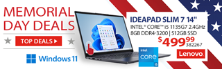 MEMORIAL DAY DEALS - Lenovo IdeaPad Slim 7 14-inch Laptop - $499.99; Intel Core  i5 1135G7 2.3GHz, 8GB DDR4-3200; 512GB SSD. Windows 11 Home; SKU 382267 - SHOP TOP DEALS
