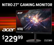 Acer Nitro 27 inch Gaming monitor - $229.99. SKU 152389