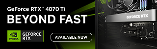 NVIDIA GeForce 4070 Ti - Beyond Fast - Available Now