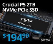 Crucial P5 2TB NVMe PCIe SSD - $194.99. SKU 302760