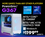 MORE GAMES THAN ANY OTHER PLATFORM! PowerSpec G367 Gaming Desktop - $1199.99; Intel Core i5-13600KF, Intel ARC A770 Graphics 16GB, Windows 11; SKU 520973