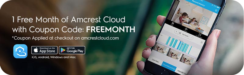 1 Free month of Amcrest Cloud with coupon code FREEMONTH
