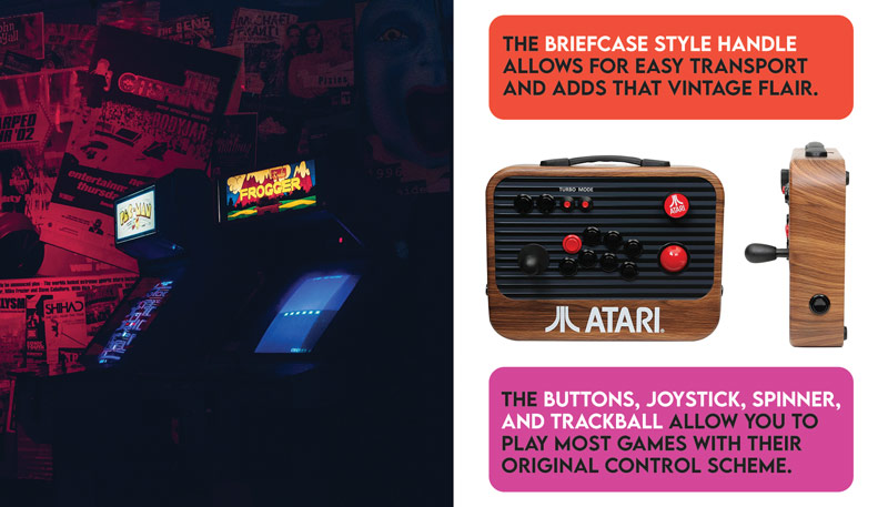 The briefcase style handle allows for easy transport and adds vintage flare. The buttons, joystick, spinner, and trackball allow you to play most games with their original control scheme. 