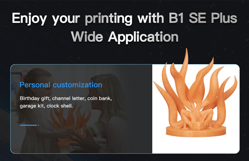 Enjoy your printing with B1 SE Plus Wide Application. Personal customization. Birthday gift, channel letter, coin bank, garage kit, clock shell.