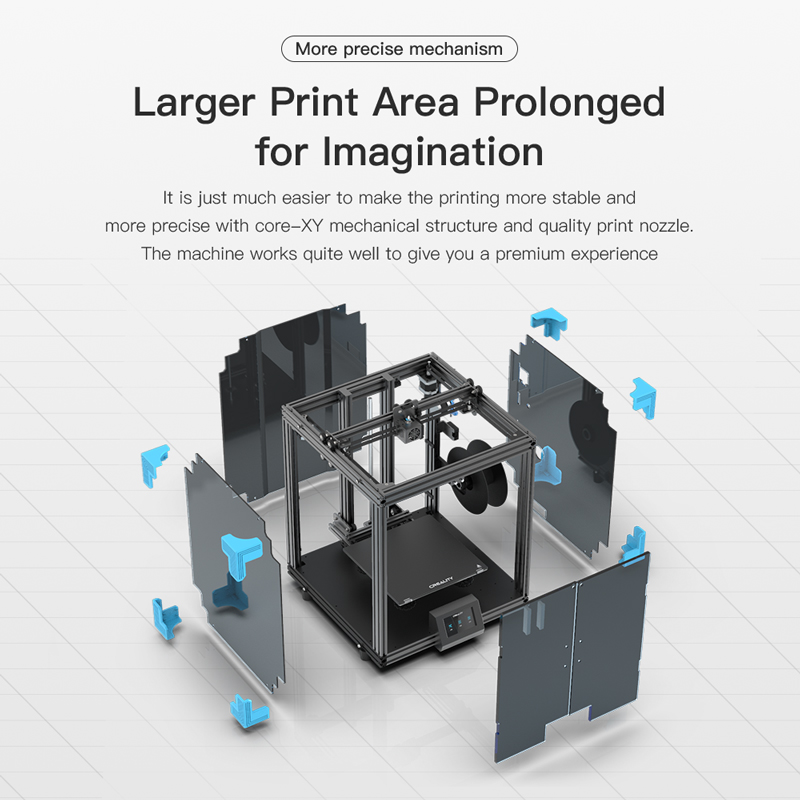 Larger print area, prolonged for imagination. Core XY mechanical structure and quality print nozzle make printing more stable and precise, giving you a premium experience.