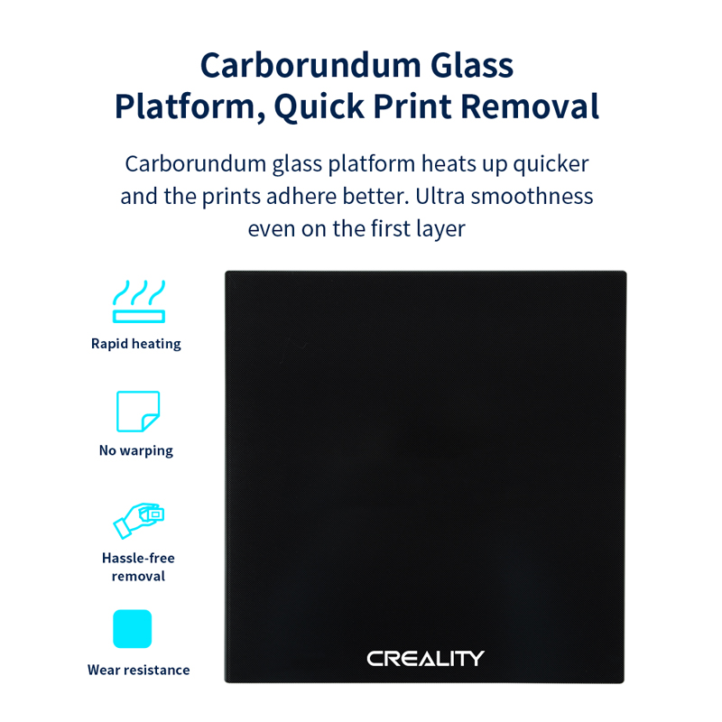 Carborundum glass platform, quick print removal. Platform heats up quicker and prints adhere better. Ultra smoothness even on the first layer. Rapid heating, no warping, hassle free removal, wear resistance.