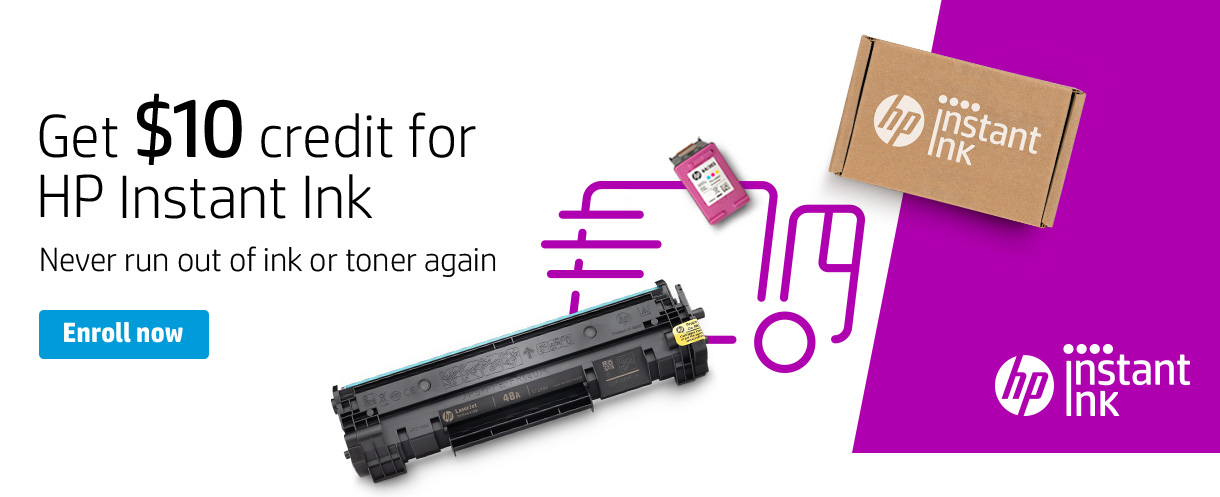Get $10 Credit for HP Instant Ink - Never run out of ink or toner again. Enroll now
