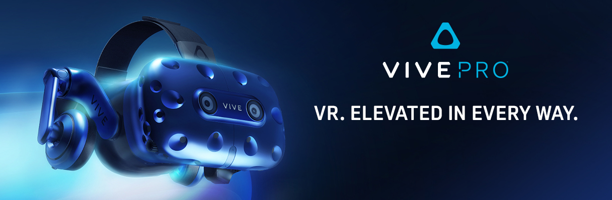 Vive Pro VR. Elevated in Every Way