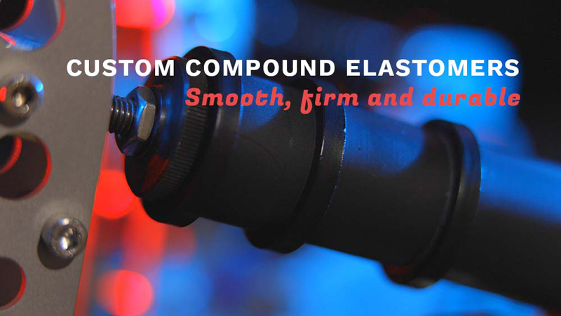 Custom compount elastomers. Smooth, firm, and durable.