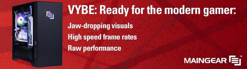 Vybe: Ready for the modern gamer: jaw-dropping visuals, high speed frame rates, raw performance