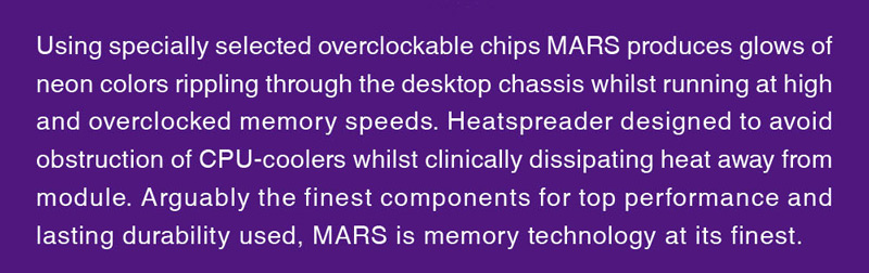 NeoForza RGB MARS overclockable chips produce neon colors even at high and overclocked memory speeds. Heatspreader designed to avoid obstructing CPU coolers. Top performance and lasting durability.