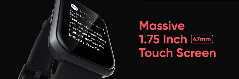 Wyze WAtch; massive 1.75 inch 47mm touch screen