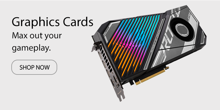 Graphics Cards - Max out your gameplay. Shop Now