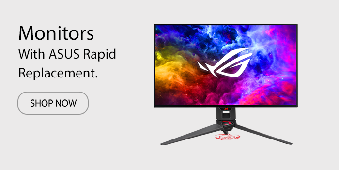 Monitors - With ASUS Rapid Replacement. Shop Now