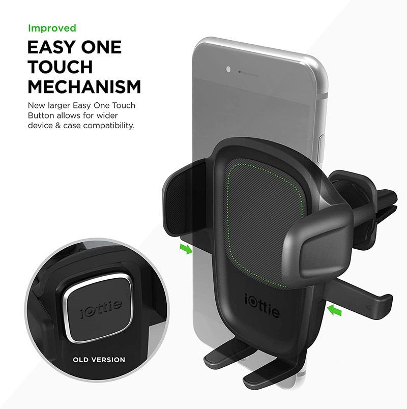 iOttie Air Vent Mount. Improved easy one touch mechanism. New larger easy one touch button allows for a wider device and case compatibility.