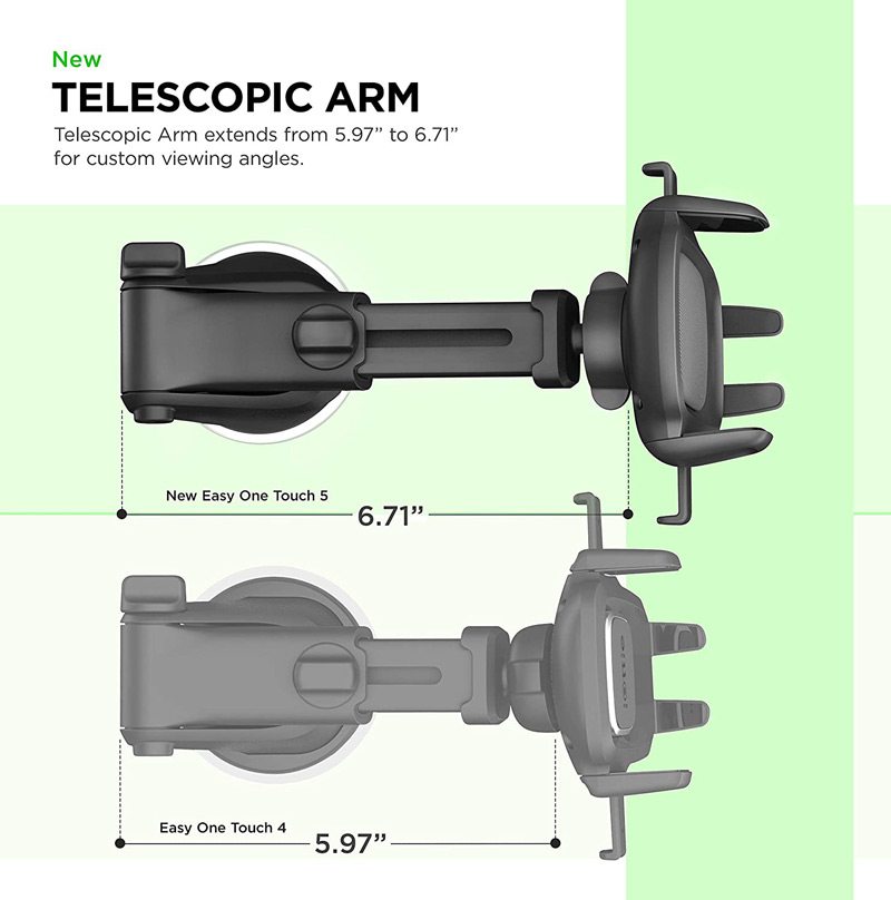 iOttie car phone mount. New telescopic arm. Telescopic arm extends from 5.97 inches to 6.71 inches for custom viewing angles.