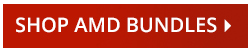 SHOP AMD BUNDLES