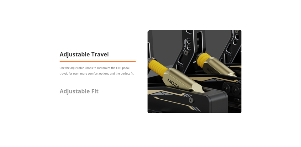 Adjustable Travel - Use the adjustable knobs to customize the CRP pedal travel. for even more comfort options and the perfect fit Adjustable Fit