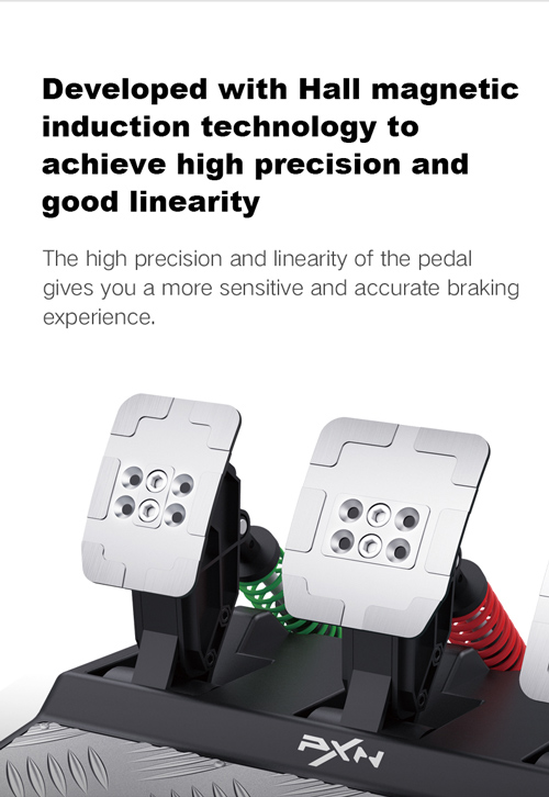 Developed with Hall magnetic induction technology to achieve high precision and good linearity. The high precision and linearity of the pedal gives you a more sensitive and accurate braking experience.