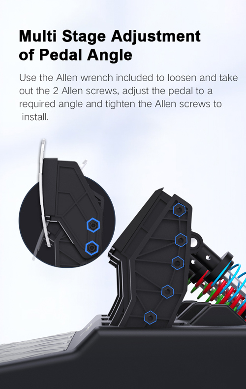 Multi Stage Adjustment of Pedal Angle. Use the Allen wrench included to loosen and take out the 2 Allen screws, adjust the pedal to a required angle and tighten the Allen screws to install.